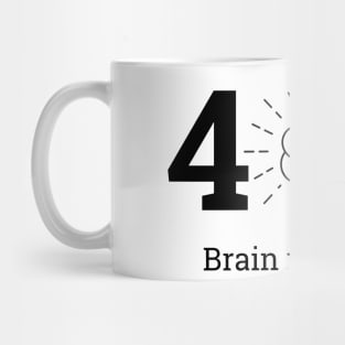 404: Brain not Found Mug